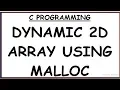 CREATING 2D ARRAY USING MALLOC IN C CREATING DYNAMIC MEMORY FOR 2D ARRAY IN C PROGRAMMING