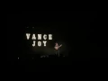 Vance Joy - Live in Indianapolis – My Kind Of Man