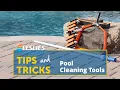 Tips Tricks Pool Cleaning Tools Leslie s