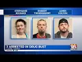 3 Arrested in Drug Bust
