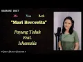 Download Lagu Mari Bercerita (Karaoke Duet) | Part Cewek - Female Part Only Tanpa Vokal Cowok | Payung Teduh