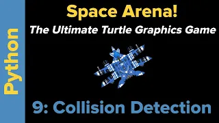 Ultimate Python Turtle Graphics Tutorial Space Arena 9 Collision Detection