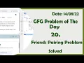 Friends Pairing Problem GFG Daily Problem