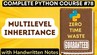 Multilevel Inheritance in Python with Notes Python Tutorial -