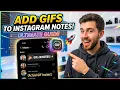 How to Put a GIF in Instagram Notes New Update 2026