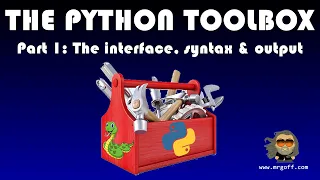 The python toolbox part 1 The interface syntax and
