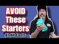 GARBAGE AVOID These Crappy Starters If You Can