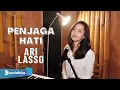 PENJAGA HATI - ARI LASSO | MICHELA THEA