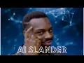 Artificial intelligence Slander AI Slander 1