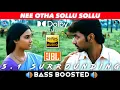 Download Lagu NEE OTHA SOLLU SOLLU SONG | BASS BOOSTED | 5.1 SURRENDERING | DOLBY ATMOS | NXT LVL BASS