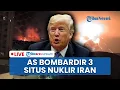 Download Lagu 🔴LIVE: AS Mulai Serang Iran, Donald Trump Umumkan Bombardir 3 Situs Nuklir Termasuk Fordow