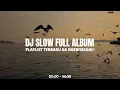 Download Lagu DJ CAMPURAN VIRAL TIKTOK 2024 SLOW REMIX BARAT ( Playlist Ikyy Pahlevii 🎶 )
