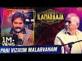 Lagu பனிவிழும்மலர்வனம் |Pani Vizhum Malarvanam|Ninaivellam Nithya | Ilaiyaraaja Live In Concert Singapore