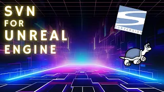 How to use SVN in Unreal Workflows