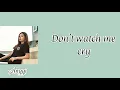 Download Lagu Anggi - Don't watch me cry Lyrics/Lirik Video | Indonesian Idol 2021 Spekta Show Top 6