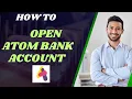 How to open Atom bank account I DOUBLE Z