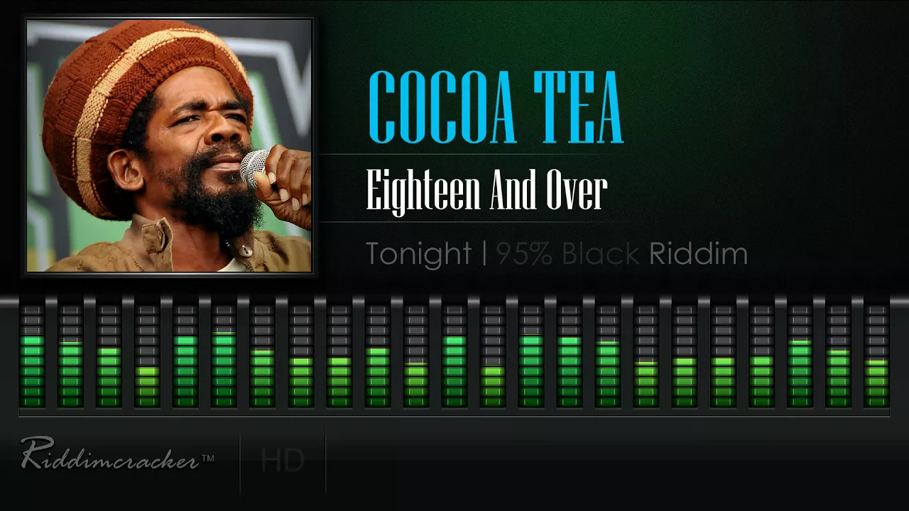 Cocoa Tea - Eighteen And Over (Tonight | 95% Black Riddim) [HD]