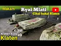 Download Lagu Makam Cikal bakal Klaten. Eyang Kyai Mlati. Klaten Kota. Jawa Tengah