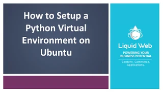How To Setup A Python Virtual Environment in Ubuntu 18 04