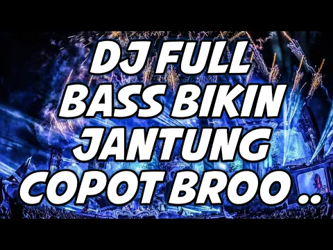 Download MP3 DJ DUGEM PALING TERBARU 2024 ( FULL BASS BIKIN JANTUNG COPOT BRO.... )