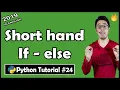 Short Hand If - Else Notation in Python Python Tutorial