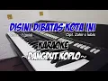 Download Lagu DISINI DIBATAS KOTA INI - Karaoke Lirik Dangdut koplo | Nada pria