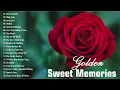 Download Lagu Nonstop Golden Sweet Memories 🔥 Greatest Hits Oldies But Goodies