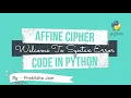 Affine Cipher - Cryptography Technique In Python Multiplicative Additive Cipher Python Code