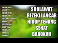 Download Lagu Sholawat Rezeki Lancar Hidup Tenang Sehat Barokah | Kumpulan Sholawat Nabi Penenang Hati