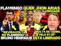Lagu É INFORMAÇÃO! FLAMENGO QUER JHON ARIAS! BRUNO HENRIQUE LIBERADO e IMPRENSA PAULISTA vai a LOUCURA