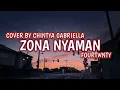 Lagu COVER BY CHINTYA GABRIELLA - ZONA NYAMAN [ LIRIK ] FOURTWNTY