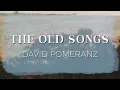 David Pomeranz - The Old Songs - (Official Lyric Video)
