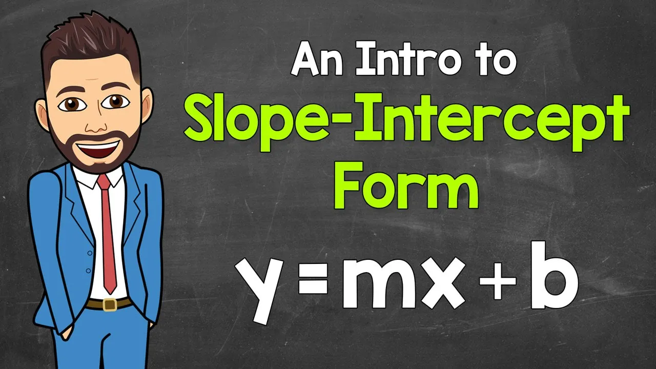 An Intro to Slope-Intercept Form | y=mx+b