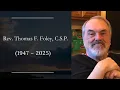 In Memoriam Rev Thomas F Foley C S P 1950 - 2025