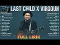 Lagu Virgoun X Last Child Full Album Lirik ~ Saat Kau Telah Mengerti, Bukti, Duka, Hancur Lebih Dulu