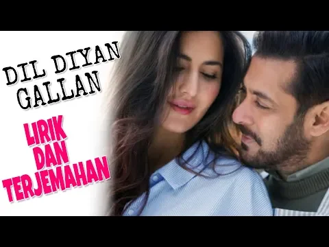 Download MP3 Dil Diyan Gallan FULL SONG | Lirik dan terjemahan | Bahasa