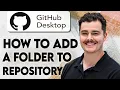 How To Add A Folder To Your GitHub Repository Using GitHub Desktop 2026 Guide