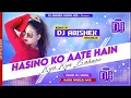 Download Lagu Hasino Ko Aate Hain Kya Kya Bahane Hindi Dj Song Hard Dholki Mix By Dj Abishek Mixing No 1