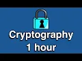 Cryptography All-in-One Tutorial Series 1 HOUR
