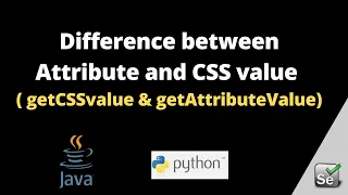 What is the difference between Attribute and CSS in Selenium getCSSvalue vs getAttributeValue