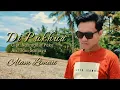 Lagu LAGU LAMPUNG - Di Pukhua || Alam Limau || cipt.Nasruddin Paku - arr.Tam sanjaya
