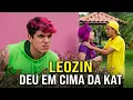 O LEOZIN DEU EM CIMA DA KATLEN!