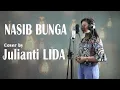 Download Lagu Nasib Bunga - Nurhalimah | Cover by Julianti LIDA (Live Recording)