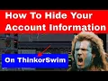How To Hide Account Info in ThinkorSwim