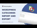 Categories Import and Export with WP CSV Importer Plugin