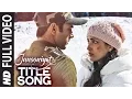 Download Lagu JUNOONIYAT Title Full Video Song | Junooniyat | Pulkit Samrat, Yami Gautam | Meet Bros Anjjan Falak