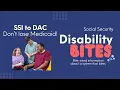 SSI to DAC Does not cause a loss of Medicaid