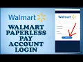 Walmart Paperless Pay Login How to Login Walmart Paperless Pay Account 2024