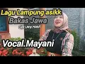Download Lagu lagu lampung-BAKAS JAWA-cipt.umy hanif gulip-vok mayani (cover)-arr.tamsanjaya#lagu lampung asik