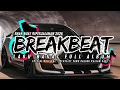 Lagu DJ BREAKBEAT BARAT VIRAL 2026 🔥 FULL ALBUM NONSTOP | EDM REMIX DANCE DJ TIKTOK